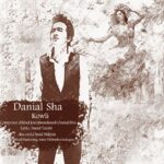 دانلود آهنگ دانیال شا کولی